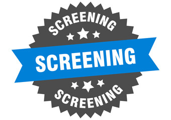 screening round isolated ribbon label. screening sign