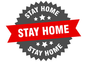 stay home round isolated ribbon label. stay home sign