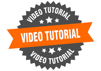 video tutorial round isolated ribbon label. video tutorial sign