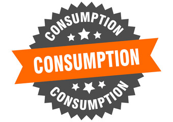 consumption round isolated ribbon label. consumption sign