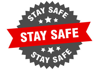 stay safe round isolated ribbon label. stay safe sign