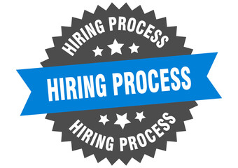hiring process round isolated ribbon label. hiring process sign