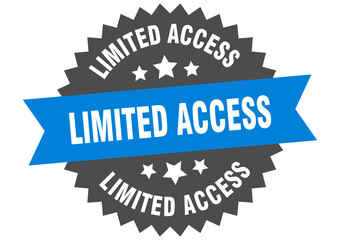 limited access round isolated ribbon label. limited access sign