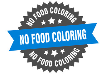 no food coloring round isolated ribbon label. no food coloring sign
