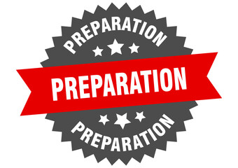 preparation round isolated ribbon label. preparation sign