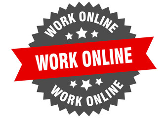 Fototapeta premium work online round isolated ribbon label. work online sign
