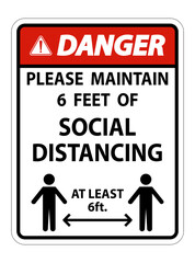 Fototapeta premium Danger For Your Safety Maintain Social Distancing Sign on white background