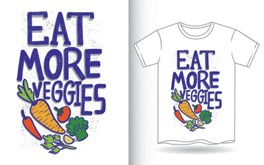 Eat more veggies hand drawn lettering for t shirt