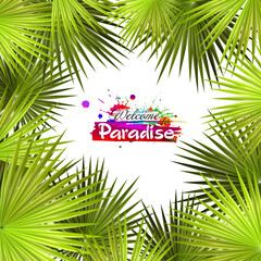 Obraz premium A square frame of palm leaves. Hello summer. Welcome to Paradise. Vector illustration