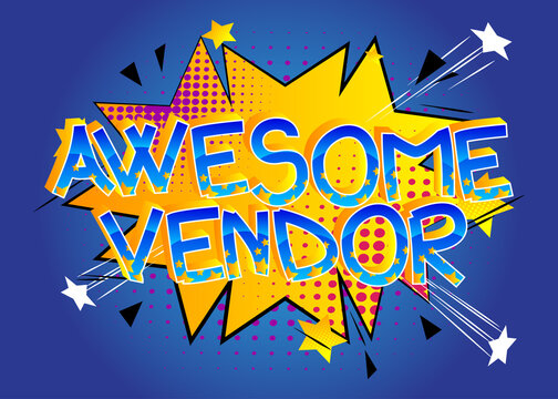 Awesome Vendor Comic book style cartoon words on abstract comics background.