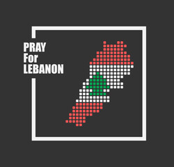 Obraz premium Pray for Lebanon Typography or Lettering with Lebanon Map Pixel or Mosaic Style. As Condolence to Explosion or Disaster in Beirut. Can be used for Social Media Post, Information, Status or Story.