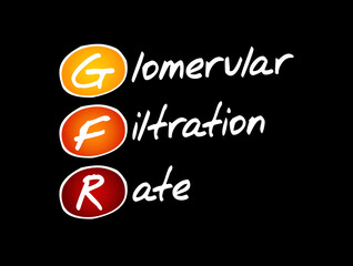 GFR - Glomerular Filtration Rate acronym, medical concept background