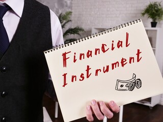Financial concept about Financial Instrument with inscription on the sheet.