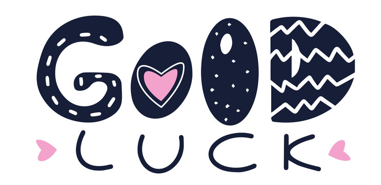Kids Good luck hand drawn text. Funny lettering with hearts Vector illustration