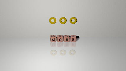 3D graphical image of MORE vertically along with text built by metallic cubic letters from the top perspective, excellent for the concept presentation and slideshows