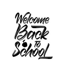 Vector Handwritten brush type lettering composition of Welcome Back to School.