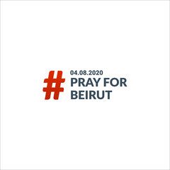 Pray For Beirut. Social Media Hash tag. Isolated Vector Illustration
