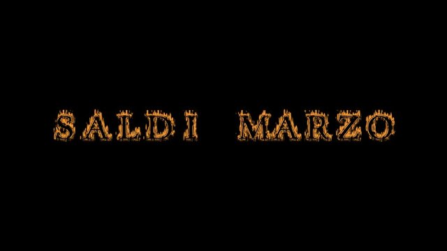 Saldi marzo fire text effect black background. animated text effect with high visual impact. letter and text effect. translation of the text is March Sale
