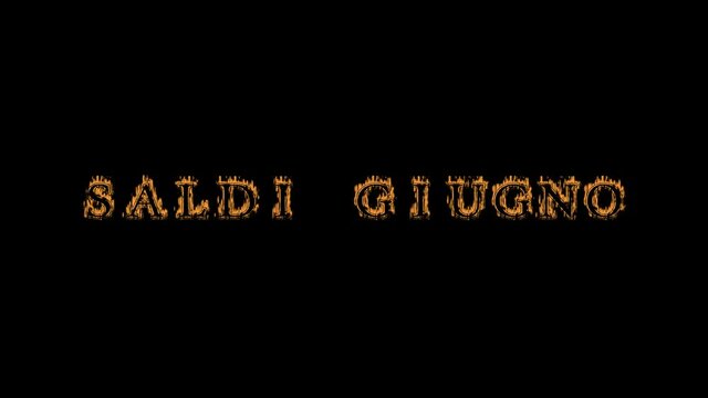 Saldi giugno fire text effect black background. animated text effect with high visual impact. letter and text effect. translation of the text is June Sale