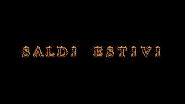 Saldi estivi fire text effect black background. animated text effect with high visual impact. letter and text effect. translation of the text is Summer Sale