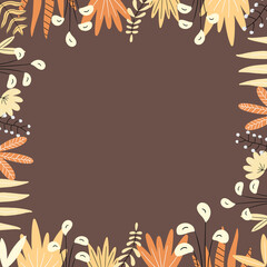 Vector illustration of floral frame on brown background. Drawn by hand autumn yellow plants elements in doodle style. Postcard decorative design.