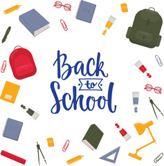 Back to school sign with stationary illustration. Backpack, pin, glasses, compas, lamp, pen, pencil, book. Vector stock illustration isolated on white background.