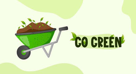 Go Green text label and wheelbarrow with sprouts.
