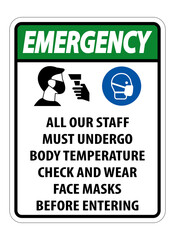 Emergency Staff Must Undergo Temperature Check Sign on white background