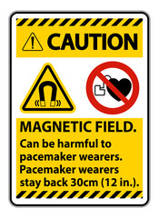 Fototapeta premium Caution Magnetic field can be harmful to pacemaker wearers.pacemaker wearers.stay back 30cm