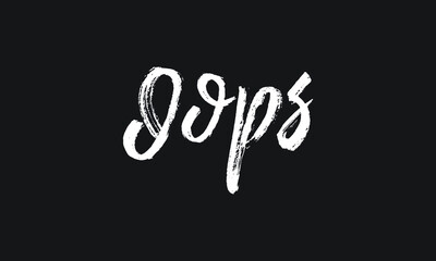 Oops Chalk white text lettering retro typography and Calligraphy phrase isolated on the Black background  