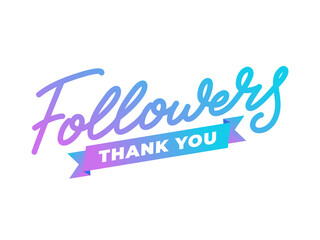 Fototapeta na wymiar Followers thank you label. Social media celebrate subscribers lettering design