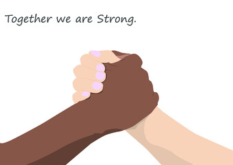 Together we are strong. Apretón de manos, representando a dos personas de diferentes nacionalidades, apoyandose mutuamente.  Cooperación contra el racismo, concepto de igualdad. Lucha por tus derechos