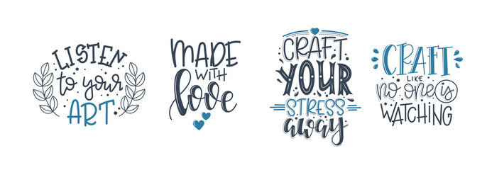 Craft motivational quote Hand drawn typography poster set. Conceptual handwritten phrase craft T shirt hand lettered card. Vector illustration