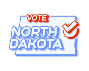 Naklejka na ściany i meble Presidential vote in North Dakota USA 2020 vector illustration. State map with text to vote and red tick or check mark of choice. Sticker Isolated on a white background