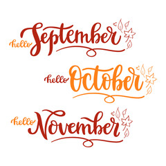 Hello, September, October, November handwritten lettering phrase. Hand-drawn calligraphy with doodle leaves for seasonal vector illustration. Autumn month for calendar, card, sticker, poster, banner.