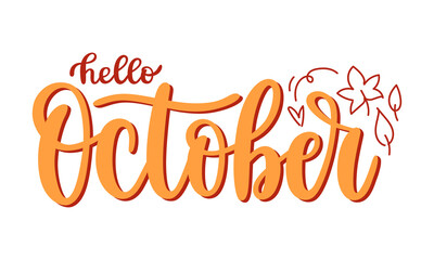 Hello, October handwritten lettering phrase with doodle leaves. Autumn month for calendar, card, sticker, web banner. Hand-drawn calligraphy for seasonal vector illustration. 