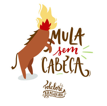 Mula Sem Cabe&ccedil;a. Headless mule. Fantastic Creature of  Brazilian Folklore. Brazilian Portuguese Hand Lettering Calligraphy. Vector. Brazilian legends and tales.