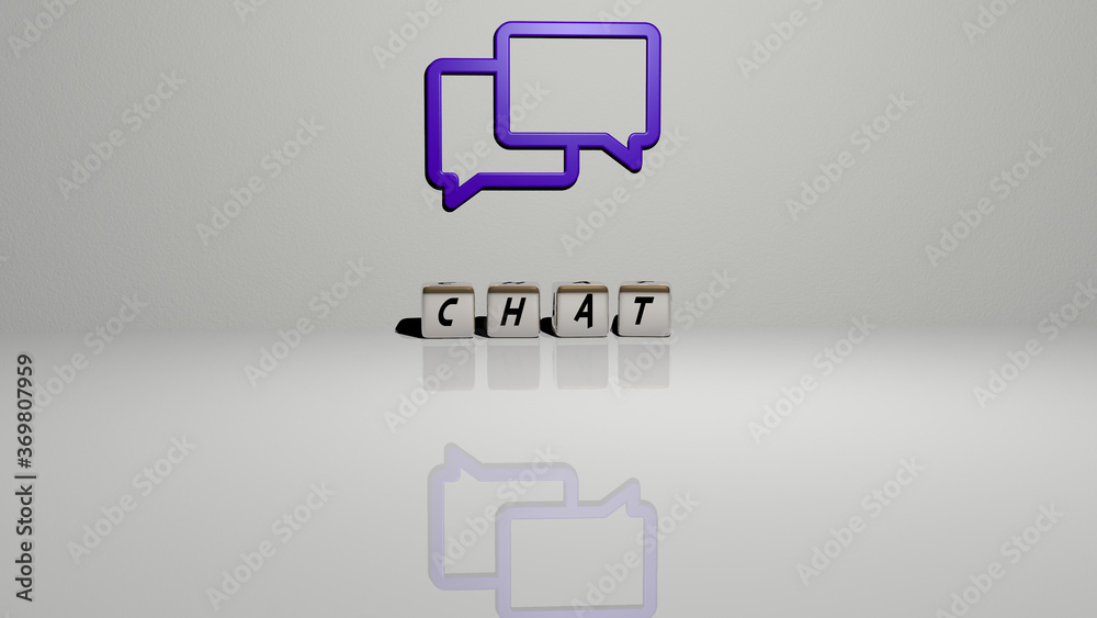 Fototapete 3D illustration of CHAT graphics and text made by metallic dice letters for the related meanings of the concept and presentations. icon and communication