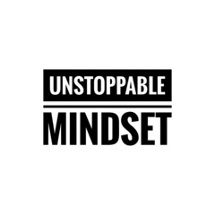 Obraz premium ''Unstoppable mindset'' motivational design