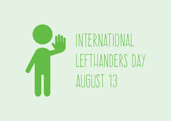 International Lefthanders Day vector. Left-handed character vector. Stylized figure give high five icon. Lefthanders Day Poster, August 13. Important day