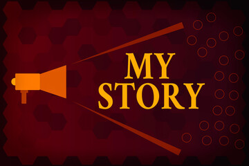 Handwriting text My Story. Conceptual photo the things or situations that have happened to someone in life Megaphone Extending Loudness and Volume Range for Public Announcement