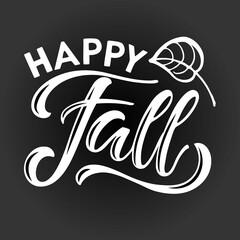 Happy Fall hand written lettering with falling leaf on black background. Vector calligraphy illustration. Fall, autumn and Thanksgiving Design element for poster, banner, card, badge, t-shirt, prints.