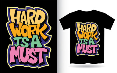 Hard work is a must hand lettering for t shirt