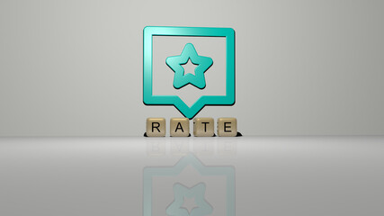 3D representation of rate with icon on the wall and text arranged by metallic cubic letters on a mirror floor for concept meaning and slideshow presentation. illustration and business