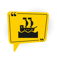 Black Sailboat or sailing ship icon isolated on white background. Sail boat marine cruise travel. Yellow speech bubble symbol. Vector.