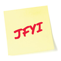 Just for your information JFYI red marker written text isolated yellow post-it to-do list sticky note sticker macro closeup bulletin info notice concept metaphor reminder memo letter large close-up