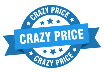 crazy price round ribbon isolated label. crazy price sign