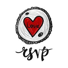 Contemporary greeting card with rsvp lettering and round wood piece with red heart. Sketch for floral rustic eco decoration autumn celebration, greeting card or banner.