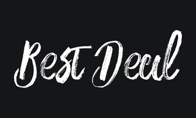 Obraz premium Best Deal Chalk white text lettering retro typography and Calligraphy phrase isolated on the Black background 