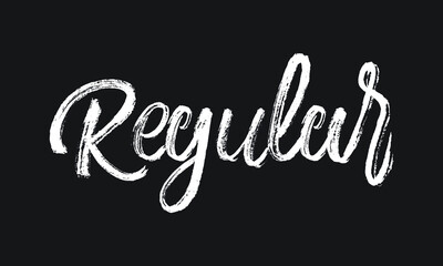 Regular Chalk white text lettering retro typography and Calligraphy phrase isolated on the Black background